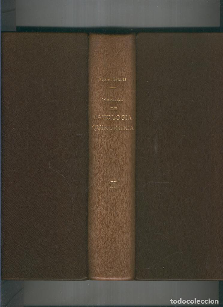 Libri di seconda mano: Manual de Patologia Quirurgica Tomo II - Rafael Arguelles