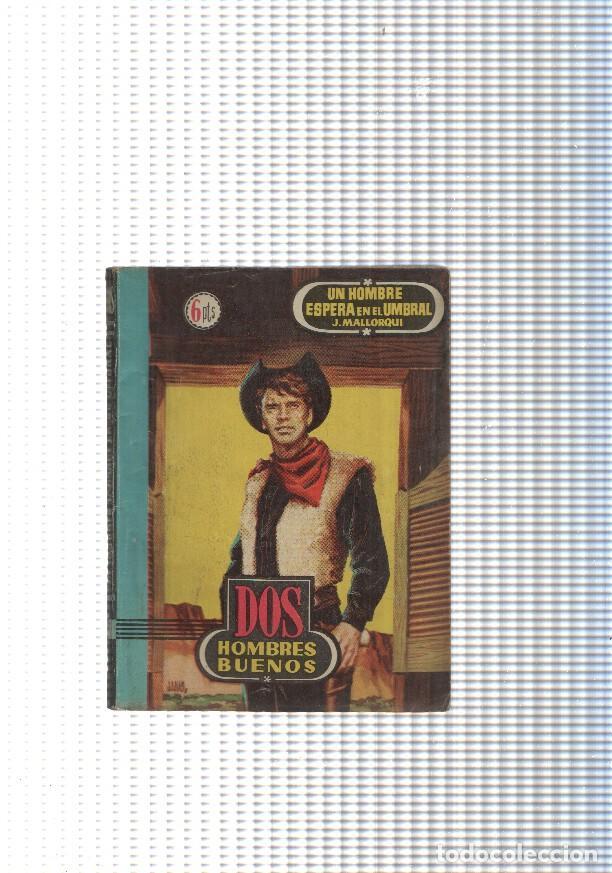 Libri di seconda mano: Dos Hombres Buenos num.17: Un hombre espera en el umbral - J. Mallorqui