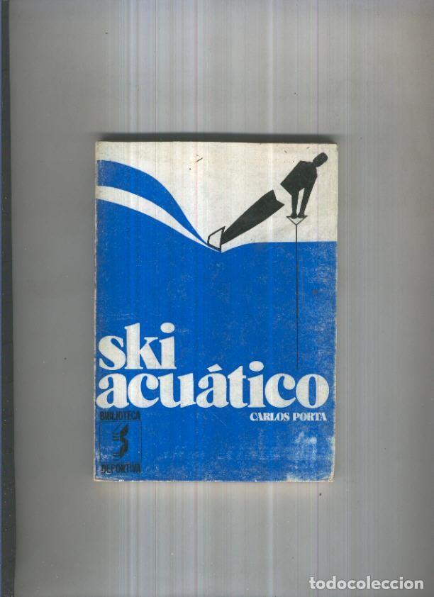 Libri di seconda mano: Biblioteca Deportiva: Ski acuatico - Carlos Porta