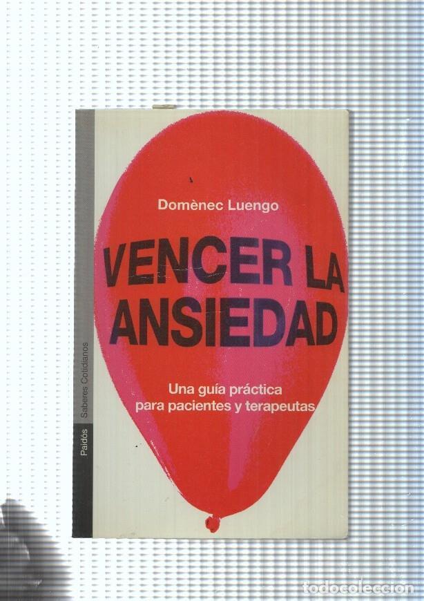 Libros: Vencer la Ansiedad. Una guia practica para pacientes y terapeutas - Domenec Luengo
