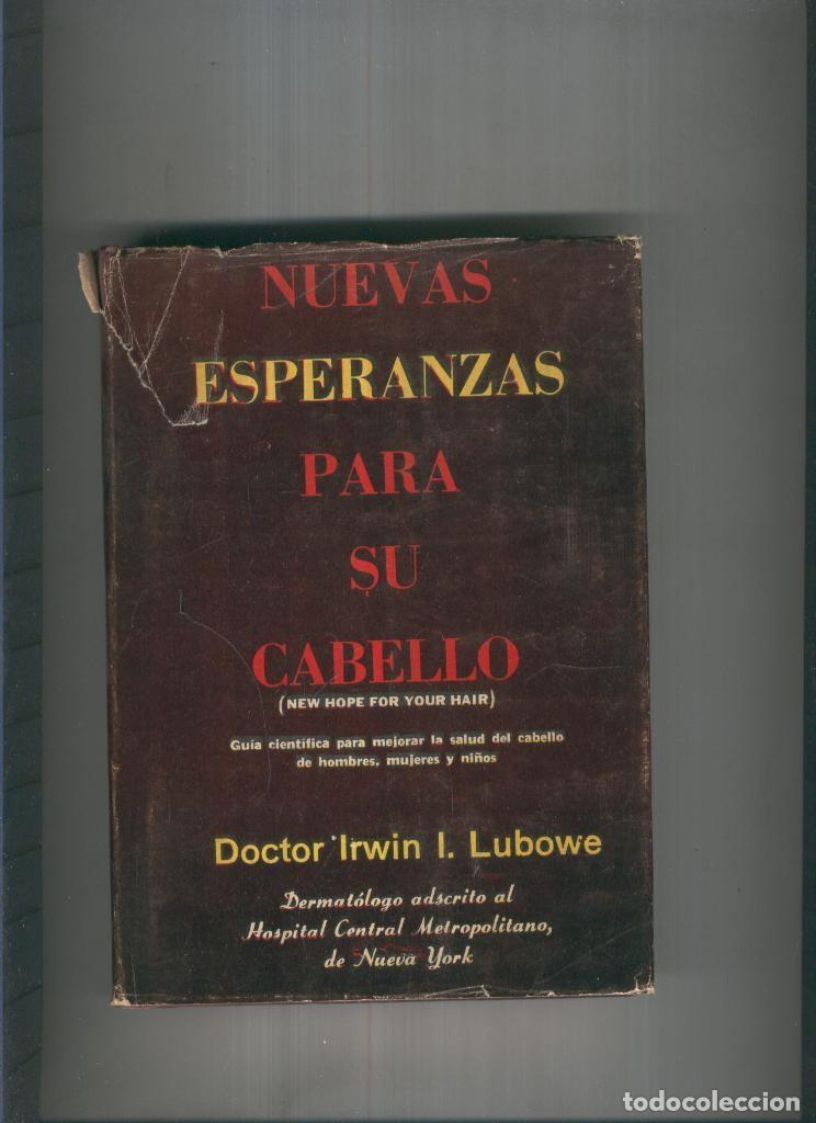 Libri di seconda mano: Nuevas esperanzas para su cabello ( sobrecubierta estropeada ) - Dr. Irwin I. Lubowe
