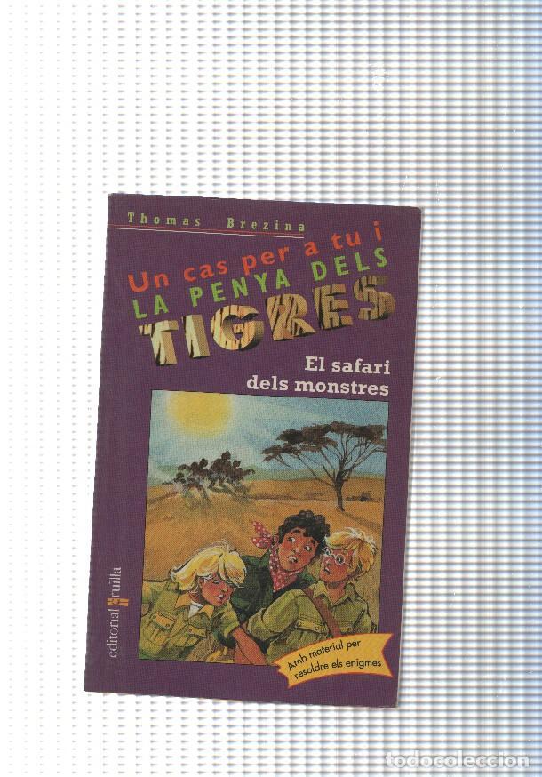 B&uuml;cher: Un cas per a tu i la penya dels tigres: El safari dels monstres - Thomas Brezina