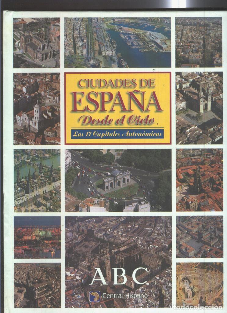 Libri di seconda mano: Ciudades de espa&ntilde;a desde el cielo, las 17 capitales autonomicas - Varios