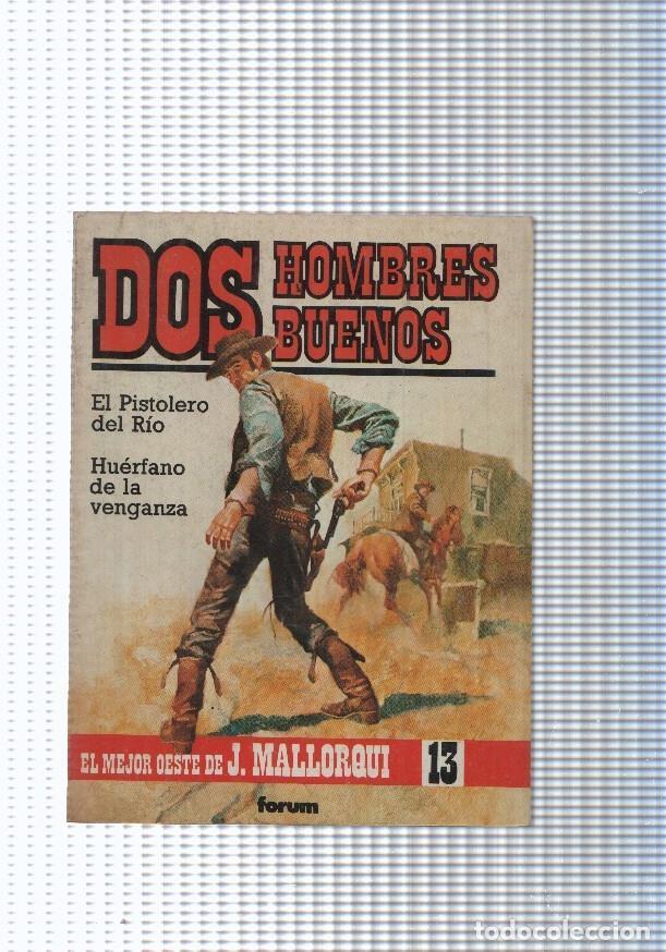 Livres: Dos Hombres Buenos num13: El Pistolero del Rio- Huerfano de la venganza - J. Mallorqui