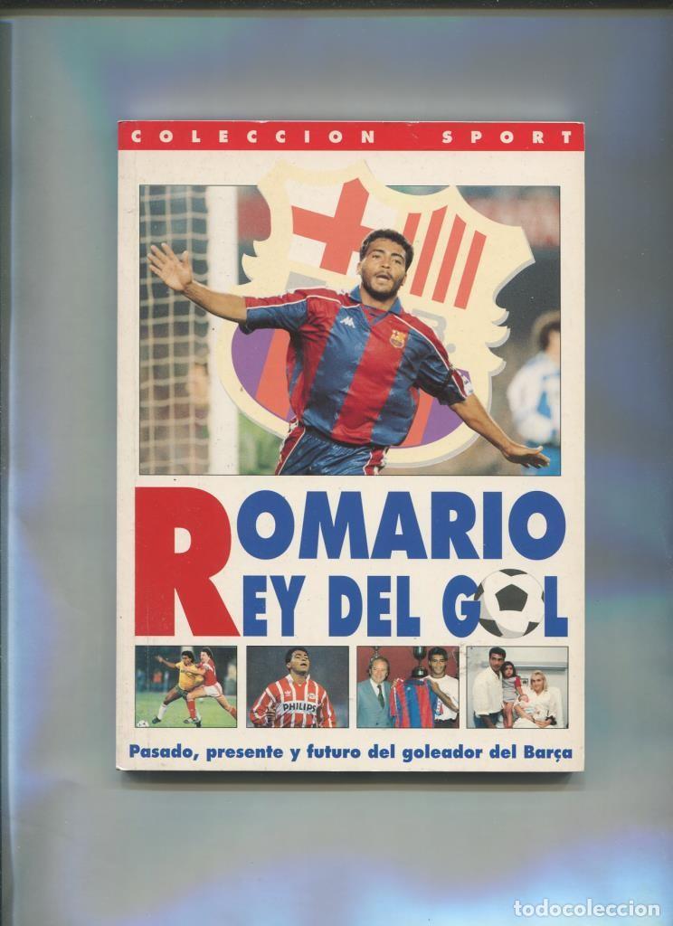 Libros: Coleccion Sport: Romario, rey del gol: pasado, presente y futuro del goleador - Santiago Gargallo
