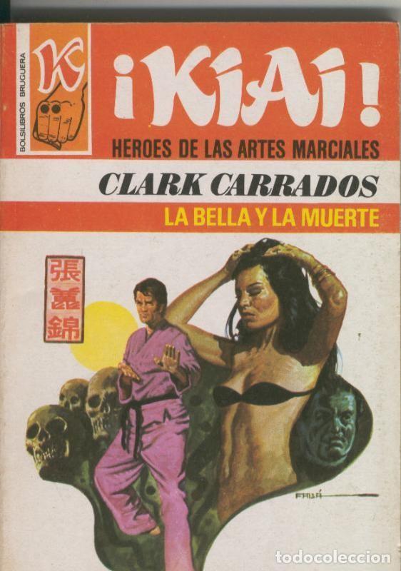 Libri di seconda mano: Clark Carrados: Kiai numero 44: La bella y la muerte - Clark Carrados