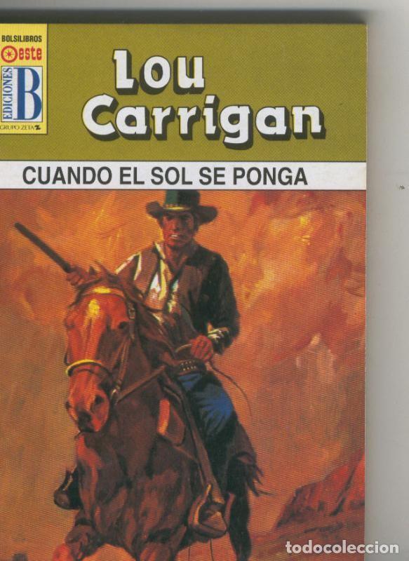 Libri di seconda mano: Leyendas del oeste: Cuando el sol se ponga - Lou Carrigan