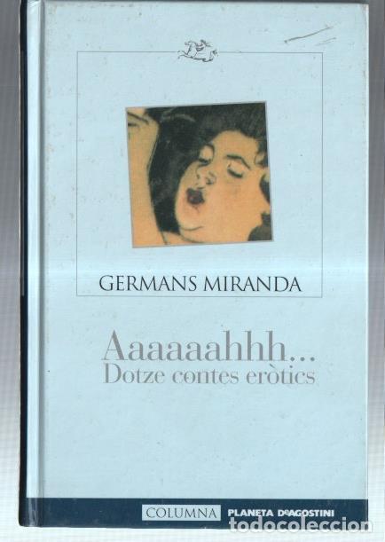 Libri di seconda mano: Aaaahhh. dotze contes erotics: maniobra combinada-mobles-vsions-ingravid, etc - Germans Miranda