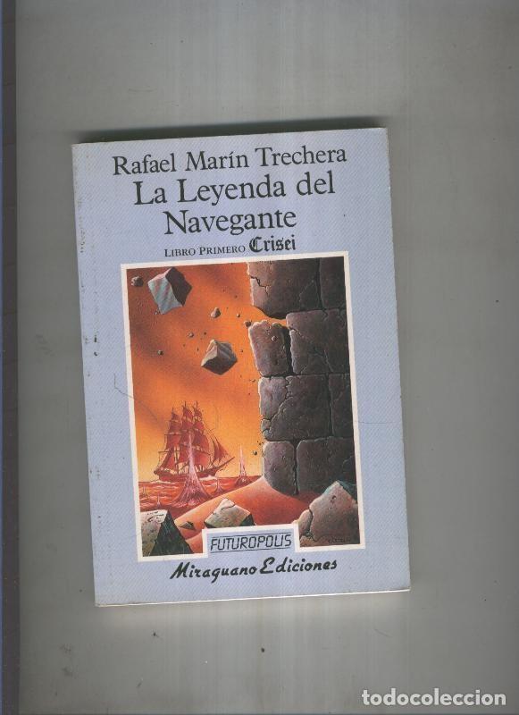books: La Leyenda del Navegante, libro primero: Crisei - Rafael Marin Trechera