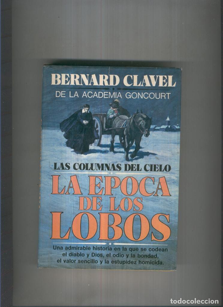 Libros: La epoca de los lobos - Bernard Clavel - Foto 1