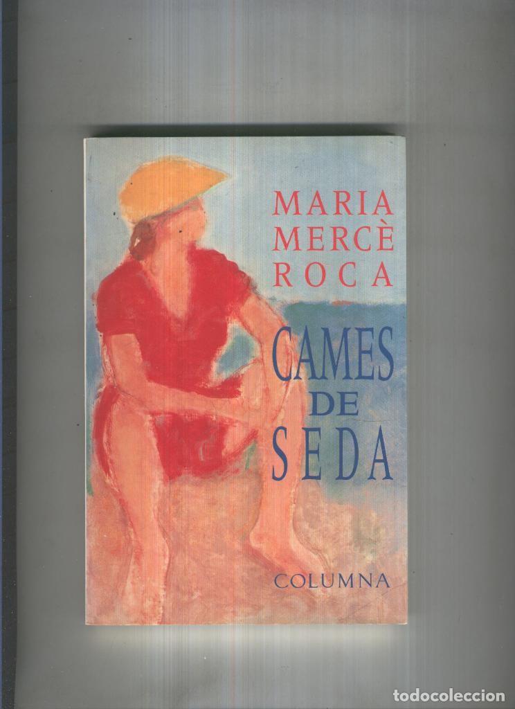 Libros: Cames de seda ( quinta edicion 1993 ) - Maria Merce Roca - Foto 1