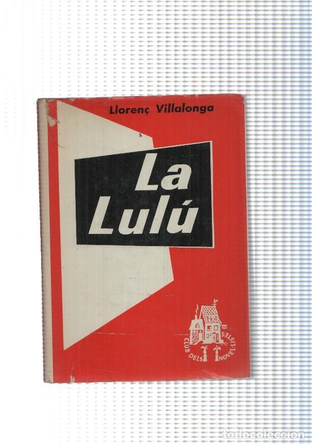 B&uuml;cher: Club dels Novel-listes; La Lulu - Lloren&ccedil; Villalonga
