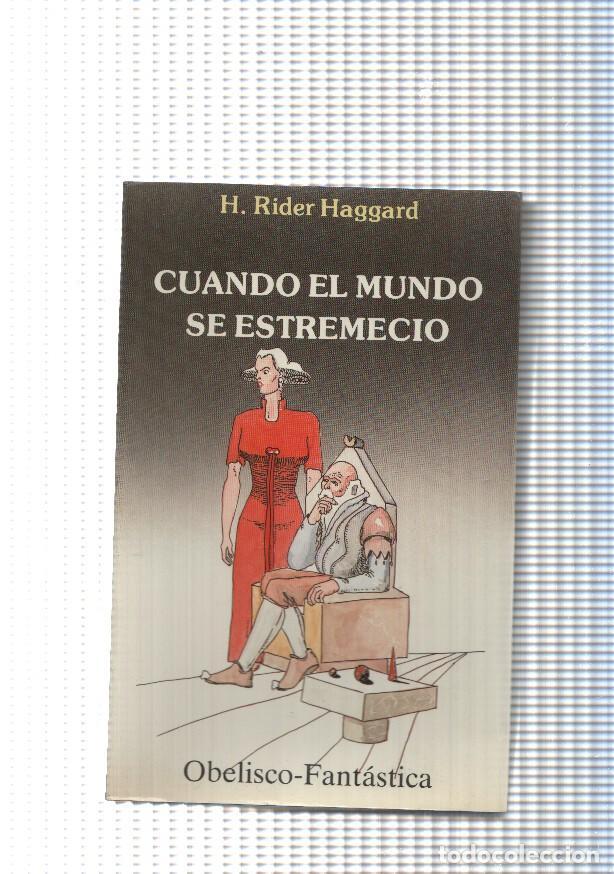 B&uuml;cher: Coleccion Obelisco Fantastica: Cuando el mundo se estremecio - H. Rider Haggard