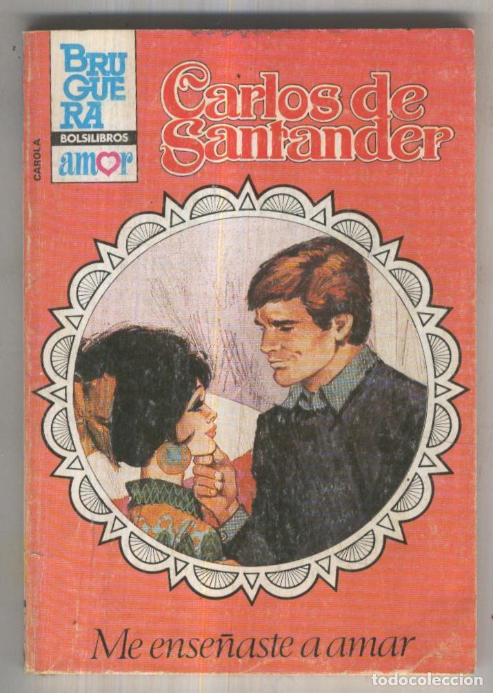 Libri di seconda mano: Carola numero 0939: Me ense&ntilde;aste a amar - Carlos de Santander