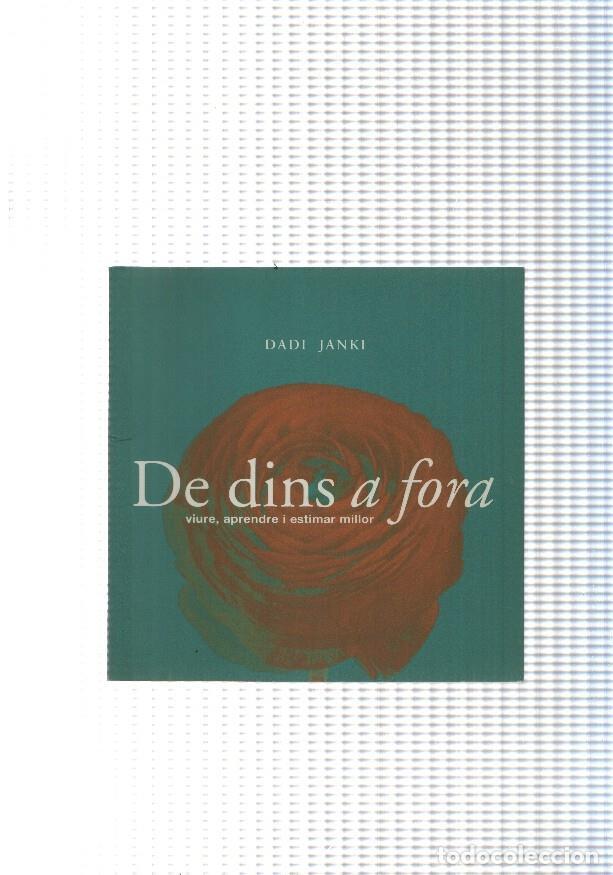 Libri di seconda mano: De dins a fora. Viure, aprendre i estimar millor - Dadi Janki