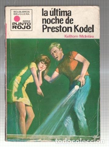 Libri di seconda mano: Punto Rojo numero 462: La ultima noche de Preston Kodel - Kelltom McIntire