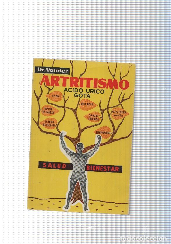 Libros: Salud Bienestar: Artritismo. Acido Urico y Gota - Dr. Vander