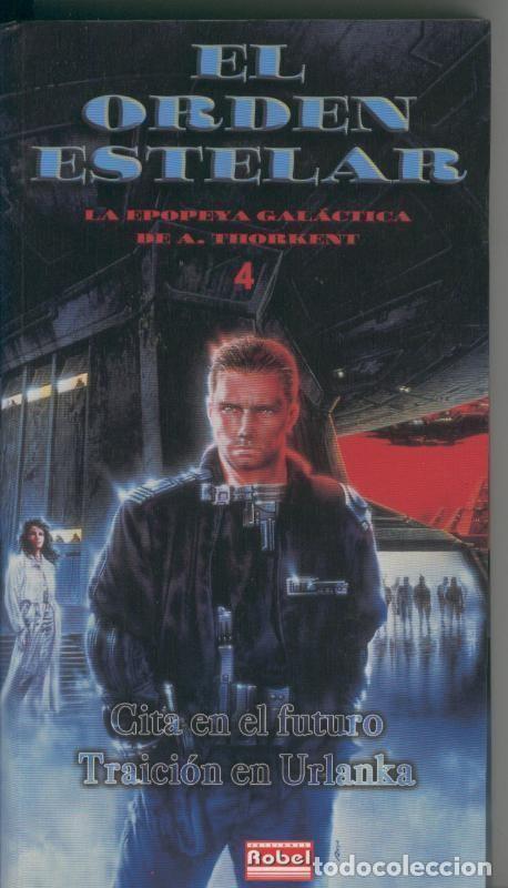 Libri di seconda mano: El orden estelar numero 04: Cita en el futuro - Traicion en Urlanka - A.Thorkent