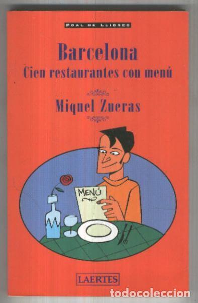 B&uuml;cher: Barcelona Cien restaurantes con menu - Miquel Zueras