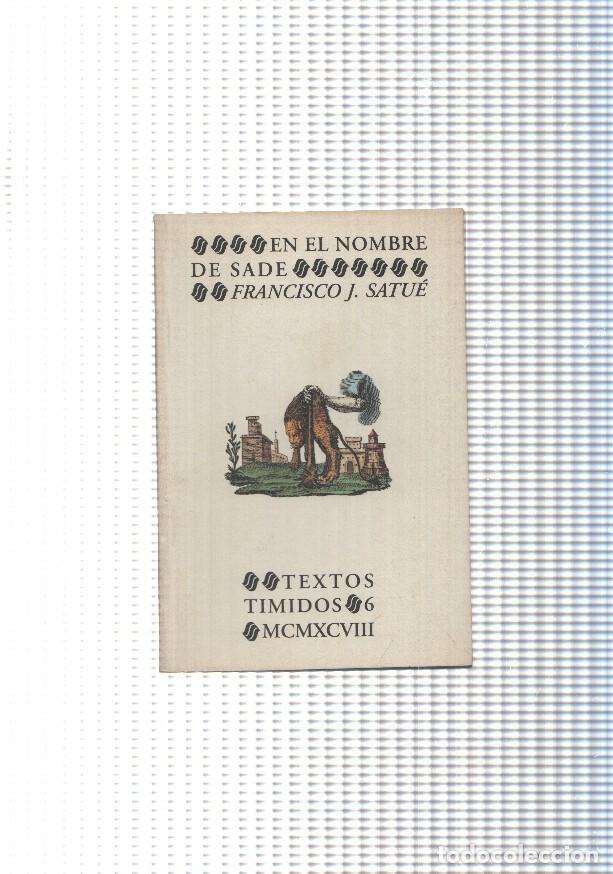Libros: Textos timidos num. 06: En el nombre de Sade - Francisco J. Satue - Foto 1