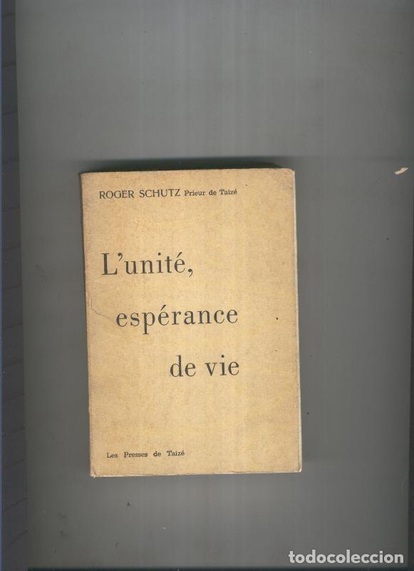 Libros: L unite, esperance de vie - Roger Schutz - Foto 1