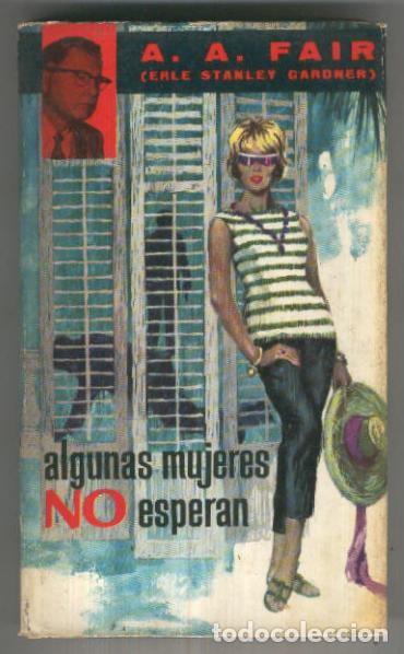 Libri di seconda mano: Algunas mujeres no esperan - Erle Stanley Gardner