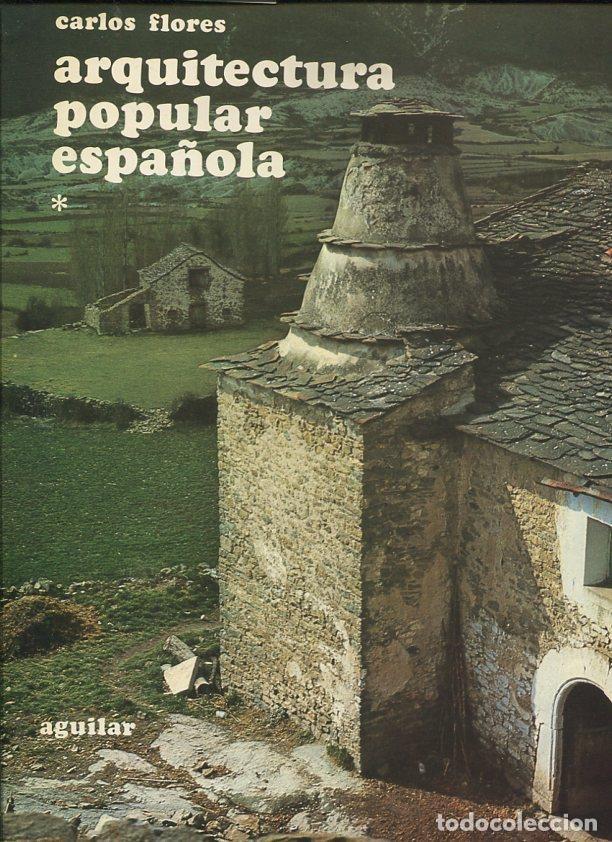 Libri di seconda mano: Arquitectura Popular Espa&ntilde;ola volumen primero - Carlos Flores