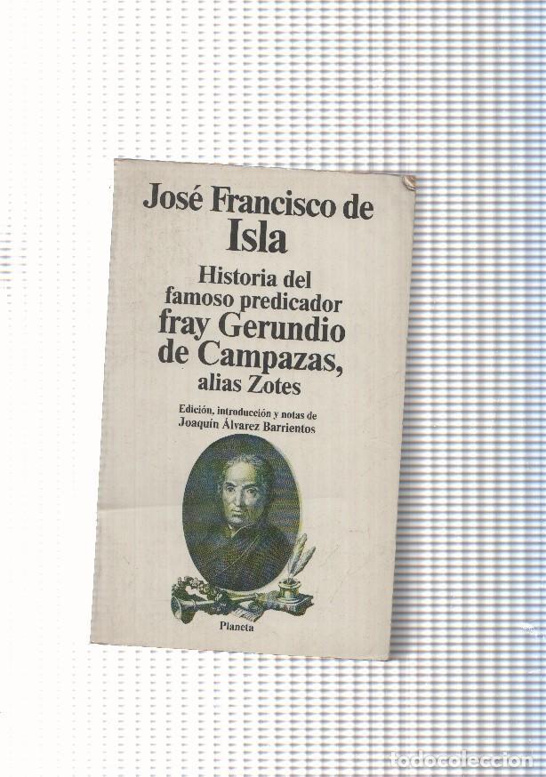 Libros: Historia del famoso predicador Fray Gerundio de Campazas, alias Zotes - Jose Francisco de Isla