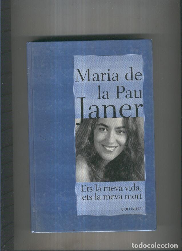B&uuml;cher: Ets la meva vida, ets la meva mort - Mari de la Pau Janer