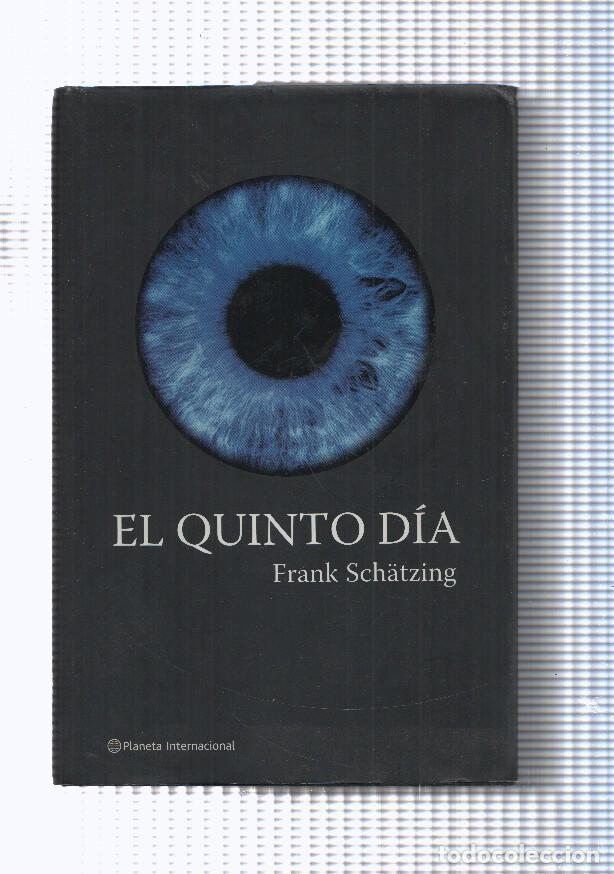 Libros: Planeta Internacional: El quinto dia - Frank Schatzing - Foto 1