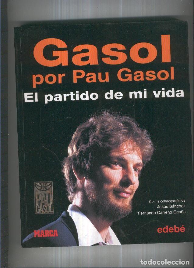 Libros: Gasol: El partido de mi vida - Pau Gasol - Foto 1