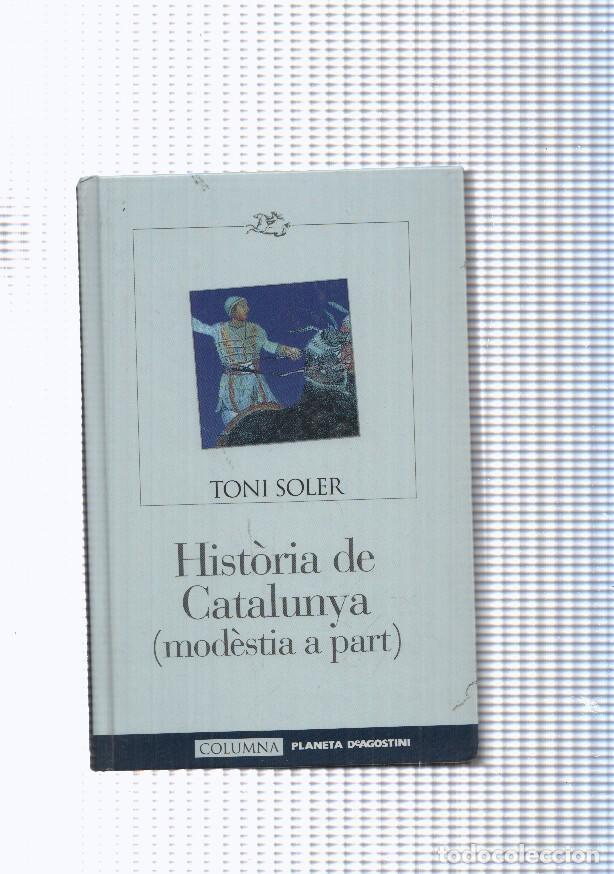 Libros: Historia de Catalunya ( modestia a part ) - Toni Soler - Foto 1
