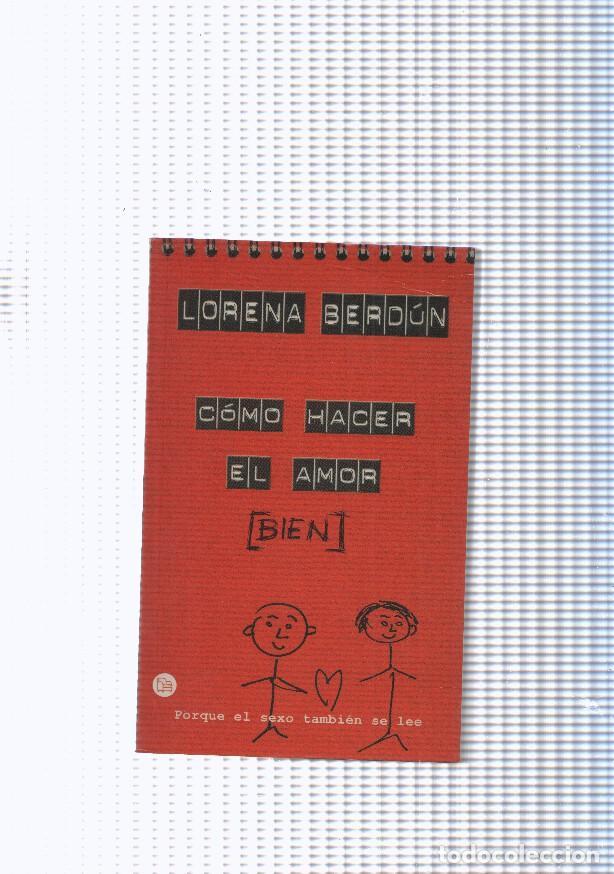 Libros: Como hacer el amor ( bien ) - Lorena Berdun - Foto 1