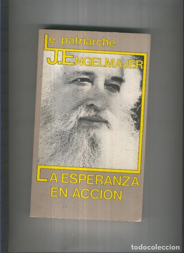 Libri di seconda mano: La esperanza en accion - Lucien J. Engelmajer
