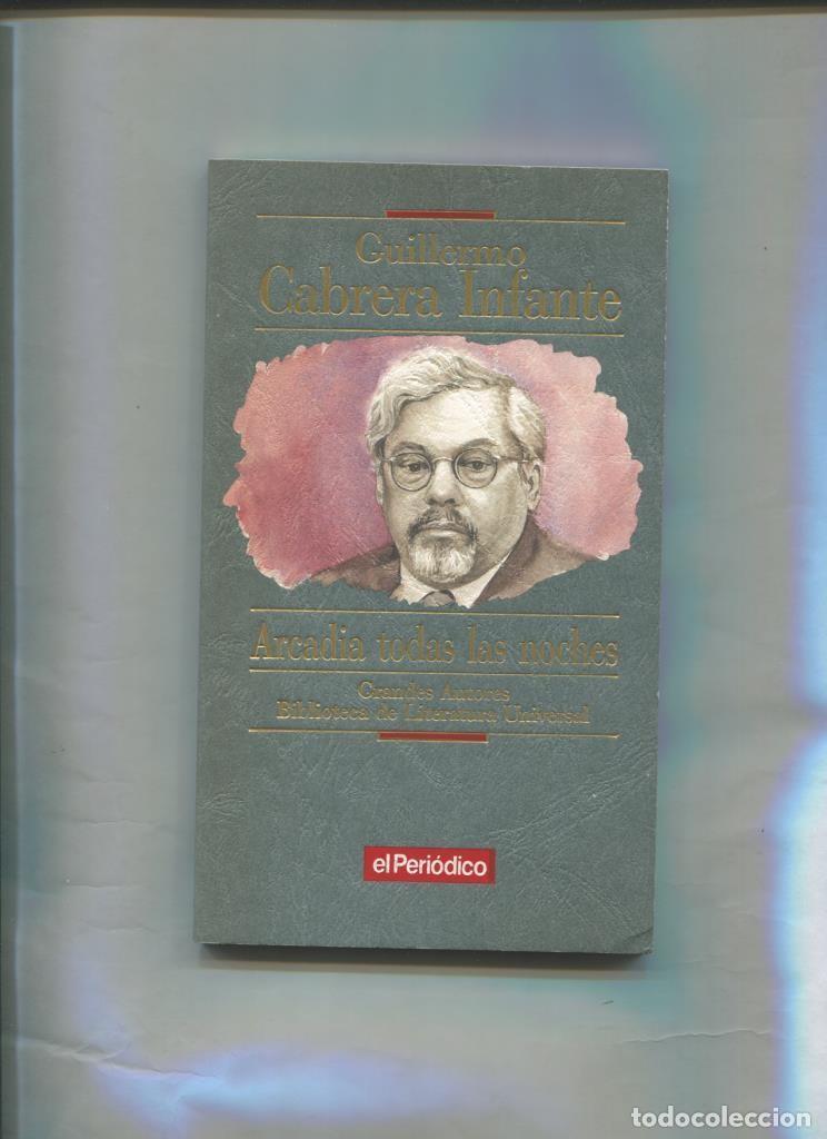 Libros: Grandes Autores numero 009: Arcadia todas las noches - Guillermo Cabrera Infante