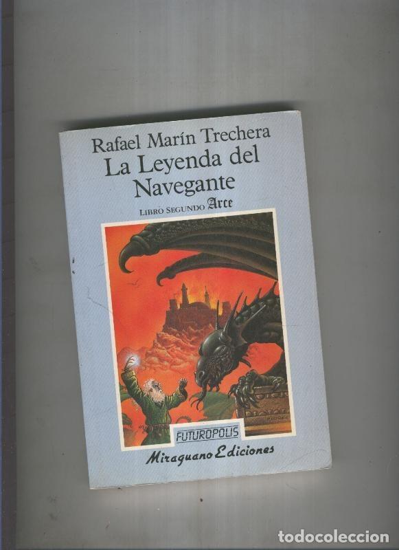 books: La Leyenda del Navegante, libro segundo: Arce - Rafael Marin Trechera