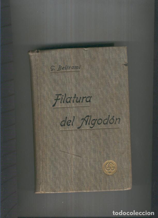 Libros: Filatura del algodon - G. Beltrami - Foto 1