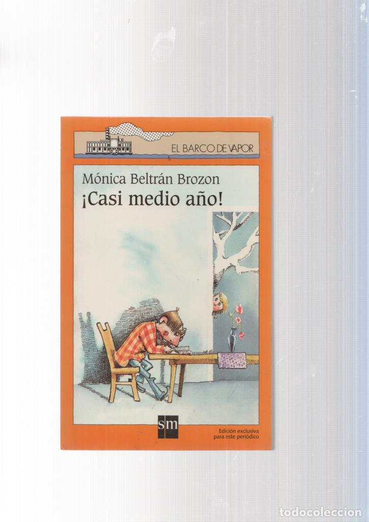 Libros: EL BARCO DE VAPOR numero 11: Casi medio a&ntilde;o - Monica Beltran Brozon