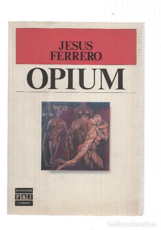 Libros: Opium (quinta edicion) - Jesus Ferrero - Foto 1