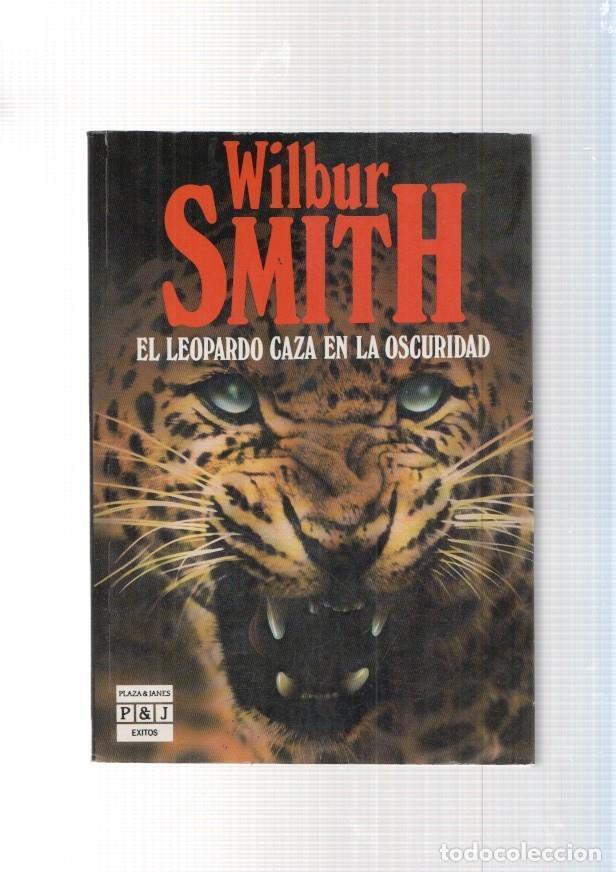 Libros: El leopardo caza en la oscuridad - Wilbur Smith - Foto 1