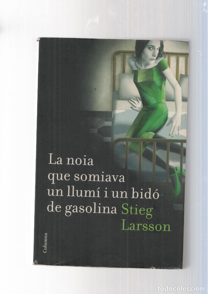 B&uuml;cher: La noia que somiava un llumi i un bido de gasolina. ;illenium II - Stieg Larsson