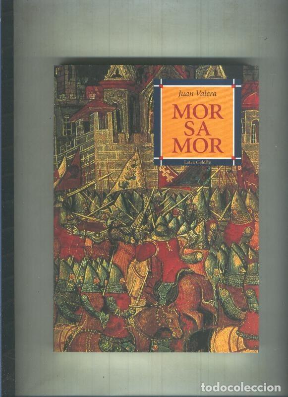 B&uuml;cher: Letra Celeste: Mor Sa Mor - Juan Valera