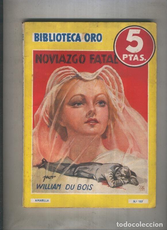 B&uuml;cher: Biblioteca Oro de 5 pts numero 187: Noviazgo fatal - William du Bois