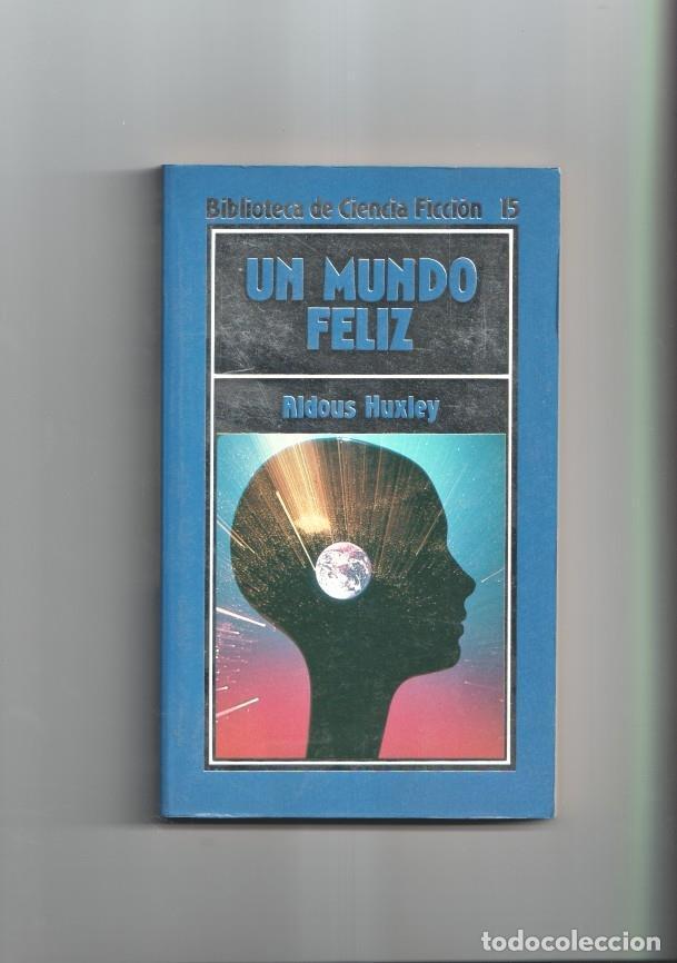 Libri di seconda mano: Biblioteca de Ciencia Ficcion numero 15: Un mundo feliz - Aldous Huxley