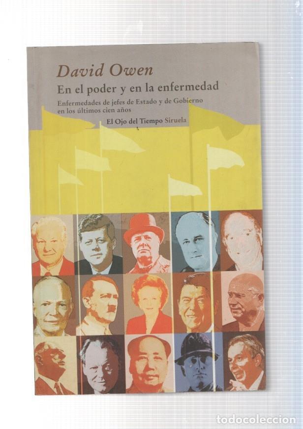 Libros: En el poder y en la enfermedad. Enfermedades de jefes de Estado y de Gobierno - David Owen - Foto 1