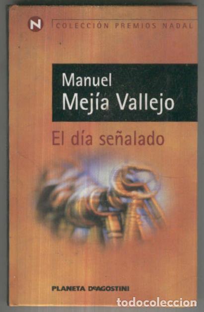 Libros: Premios Nadal: El dia se&ntilde;alado - Manuel Lejia Vallejo