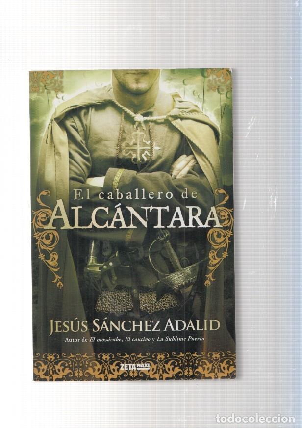 Libros: El caballero de Alcantara - Jesus Sanchez Adalid - Foto 1