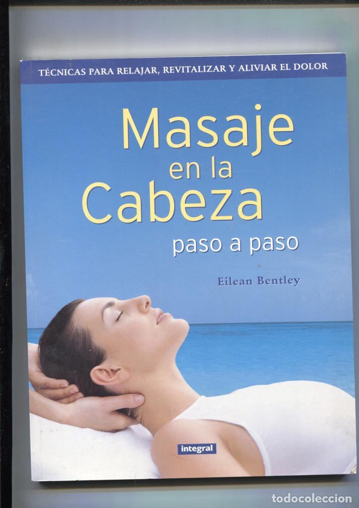 Libros: Masaje en la cabeza paso a paso - Eilean Bentley - Foto 1