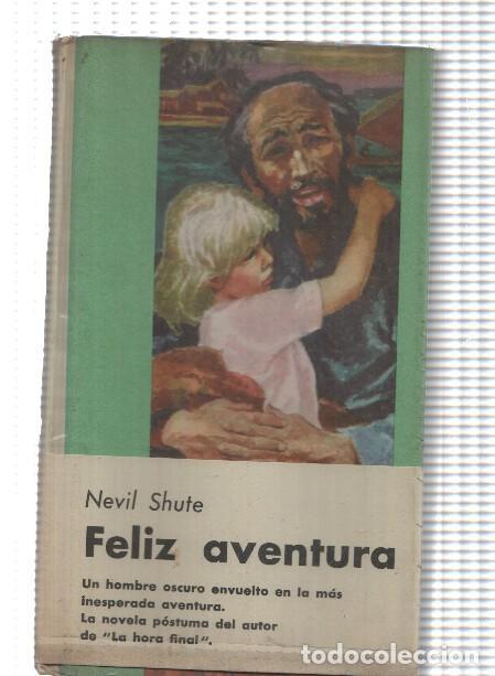 Libros: Feliz aventura - Nevil Shute - Foto 1