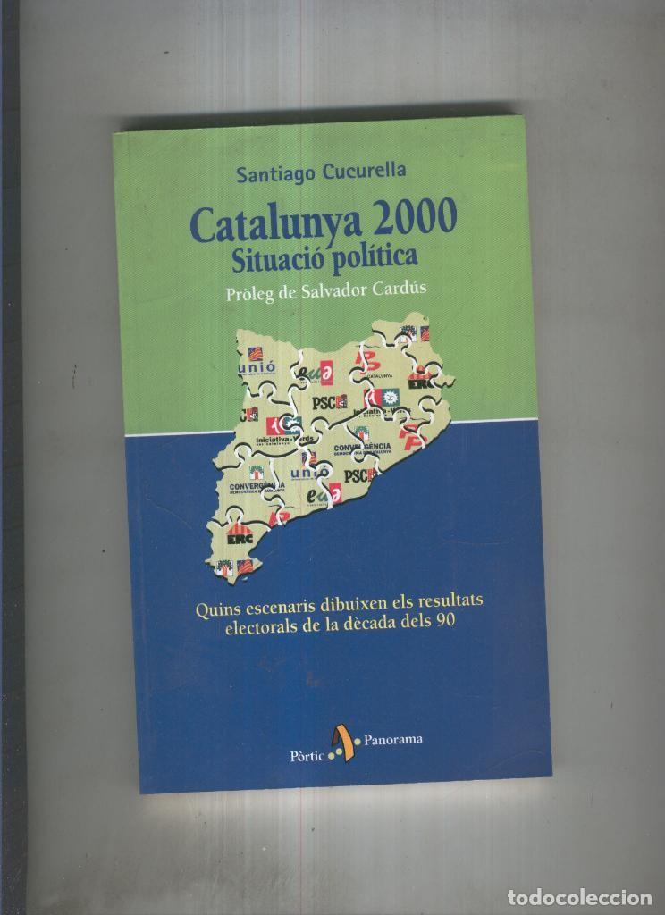 Libros: Catalunya 2000 Situcio politica - Santiago Cucurella
